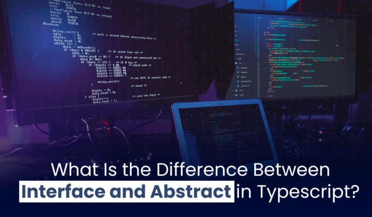 What Is the Difference Between Interface and Abstract in Typescript?