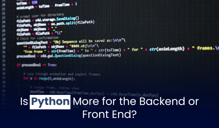 Is Python More for the Backend or Front End?