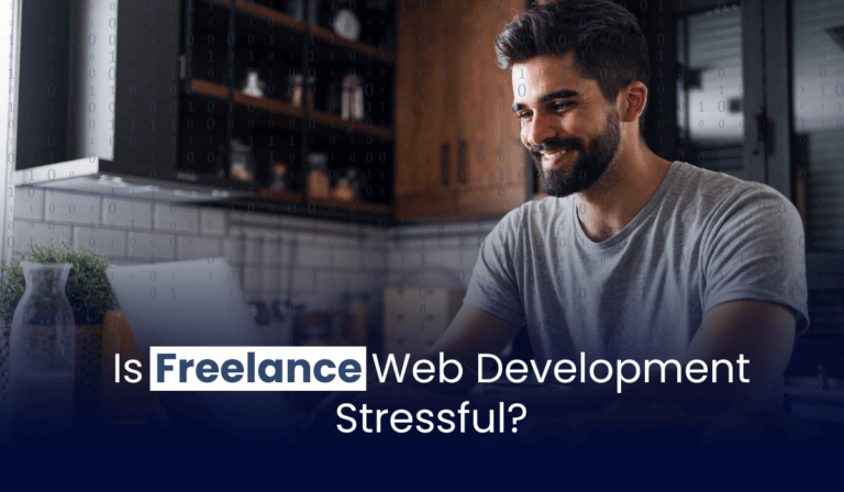 Is Freelance Web Development Stressful?