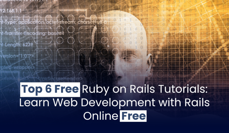 Top 6 Free Ruby on Rails Tutorials: Learn Web Development with Rails Online Free